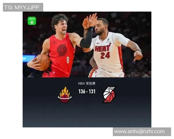 尼古拉·约维奇职业生涯最高的29分带领热火队以136-131打败开拓者队